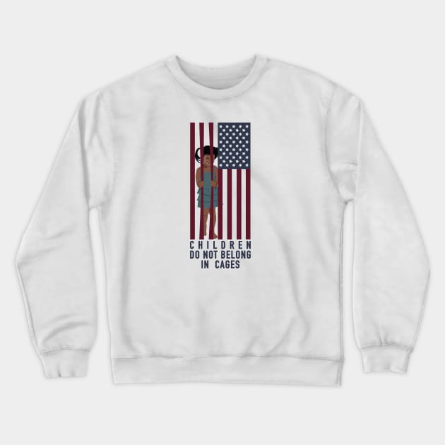 Children Do Not Belong in Cages Crewneck Sweatshirt by Annabalynne